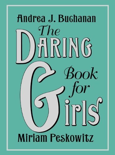 Buchanan,Andrea J./ Peskowitz,Miriam/ Seabrook,/The Daring Book for Girls