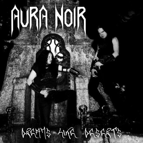 Aura Noir Dreams Like Deserts 