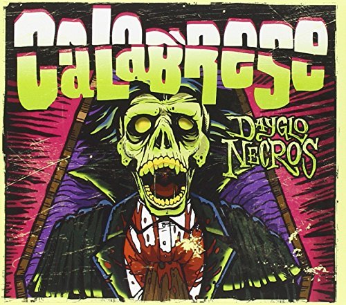 Calabrese/Dayglo Necros