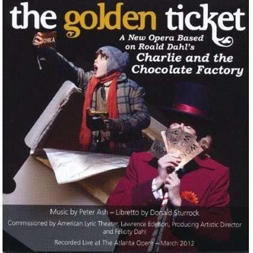 Ash/Sturrock/Peter Ash: The Golden Ticket@Cast Chorus & Orchestra Of The