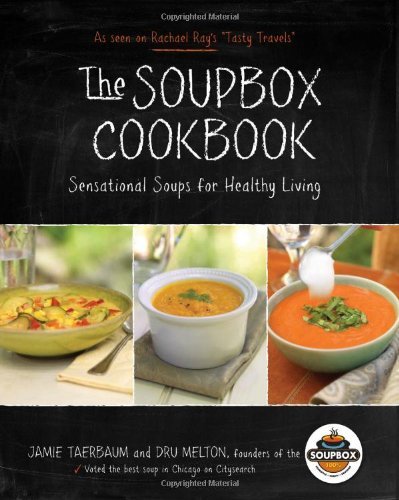 Dru Melton The Soupbox Cookbook Sensational Soups For Healthy Living 