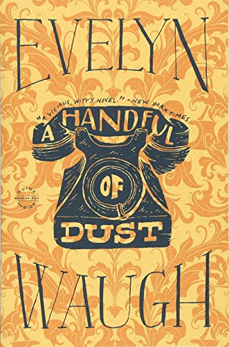Evelyn Waugh/A Handful of Dust