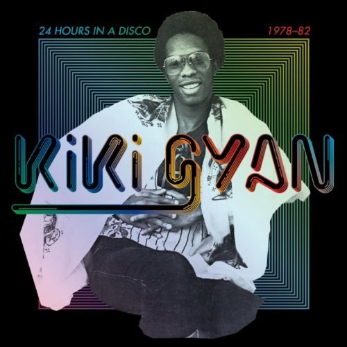 Kiki Gyan/24 Hours In A Disco 1978-82@.