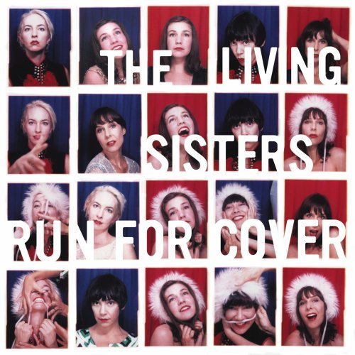 Living Sisters/Run For Cover