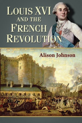 Alison Johnson Louis Xvi And The French Revolution 