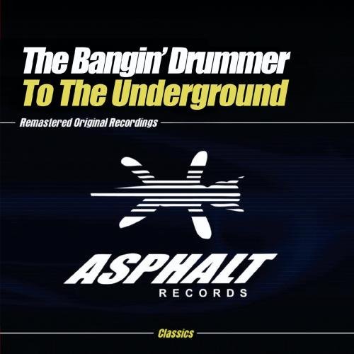 Bangin Drummer/To The Underground@Cd-R