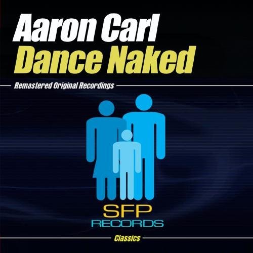 Aaron Carl/Dance Naked@Cd-R