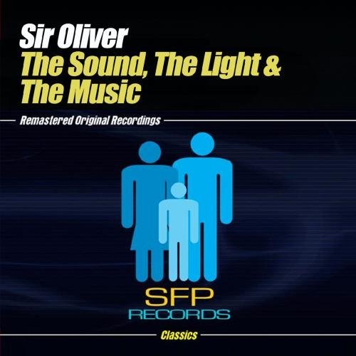 Sir Oliver/Sound The Light & The Music@Cd-R