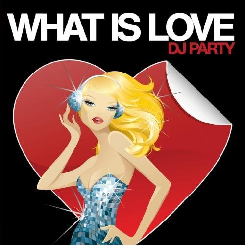 Dj Party/What Is Love@Cd-R