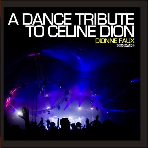 Dionne Faux/Dance Tribute To Celine Dion@Cd-R