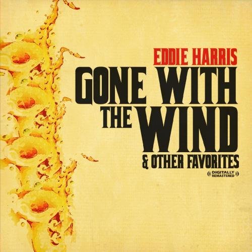 Eddie Harris/Gone With The Wind & Other Fav@This Item Is Made On Demand@Could Take 2-3 Weeks For Delivery