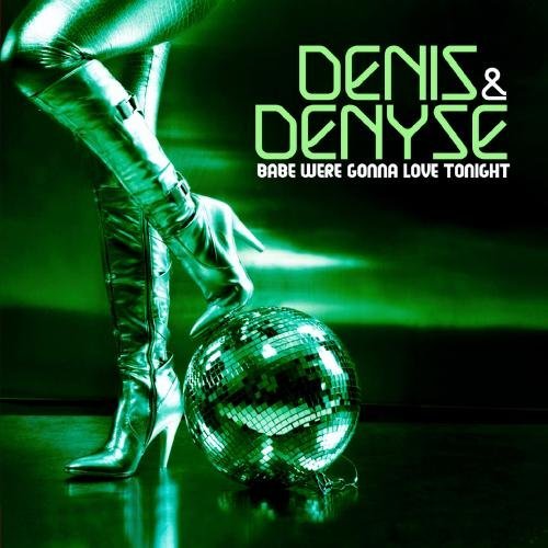 Denis & Denyse/Babe We'Re Gonna Love Tonight@Cd-R