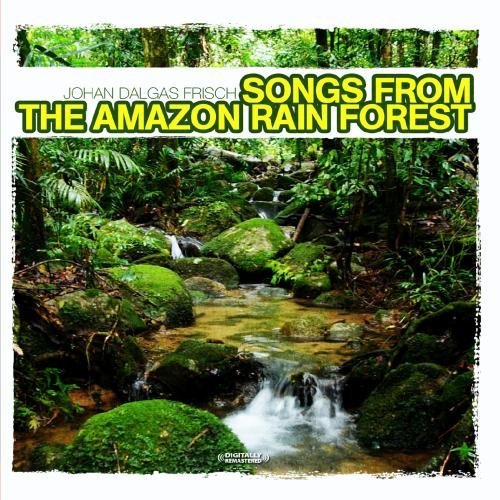 Johan Frisch Dalgas/Songs From The Amazon Rain For@This Item Is Made On Demand@Could Take 2-3 Weeks For Delivery
