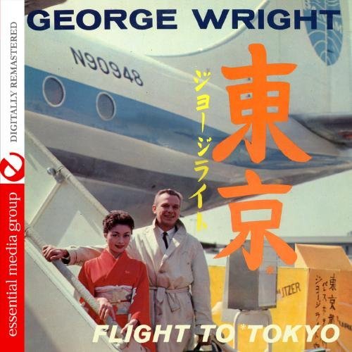 George Wright/Flight To Tokyo@This Item Is Made On Demand@Could Take 2-3 Weeks For Delivery