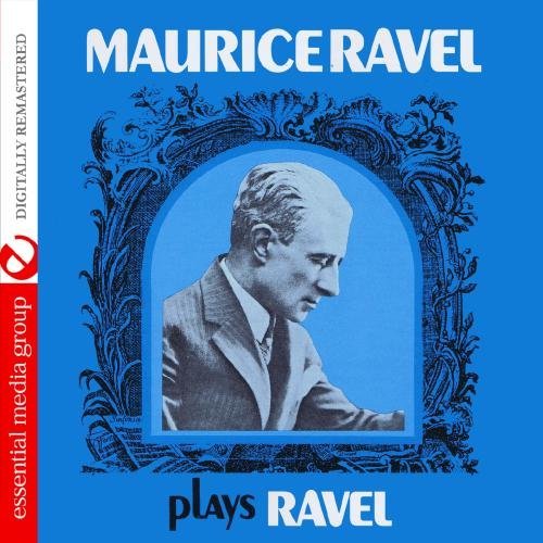 Joseph-Maurice Ravel/Maurice Ravel Plays Ravel@Cd-R@Remastered