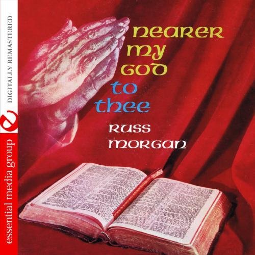 Russ Morgan/Nearer My God To Thee@This Item Is Made On Demand@Could Take 2-3 Weeks For Delivery