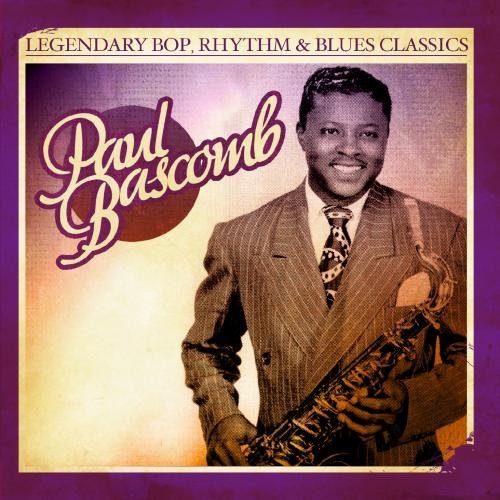 Paul Bascomb/Legendary Bop Rhythm & Blues C@Cd-R@Remastered