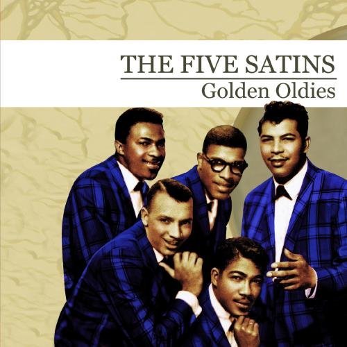 Five Satins/Golden Oldies (The Five Satins@This Item Is Made On Demand@Could Take 2-3 Weeks For Delivery