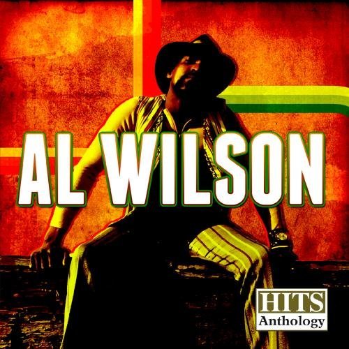Al Wilson/Hits Anthology: Al Wilson@This Item Is Made On Demand@Could Take 2-3 Weeks For Delivery