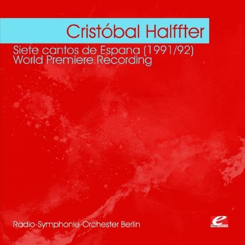 Cristal Halffter/Halffter: Siete Cantos De Espa@Cd-R@Remastered