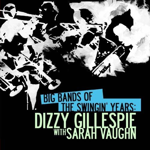 Dizzy Gillespie/Big Bands Of The Swingin' Year@Cd-R@Remastered