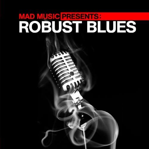 Mad Music Presents Robust Blue/Mad Music Presents Robust Blue@This Item Is Made On Demand@Could Take 2-3 Weeks For Delivery