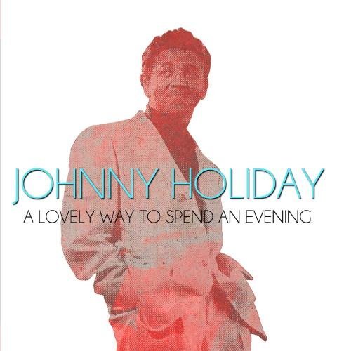 Johnny Holiday/Lovely Way To Spend An Evening@This Item Is Made On Demand@Could Take 2-3 Weeks For Delivery