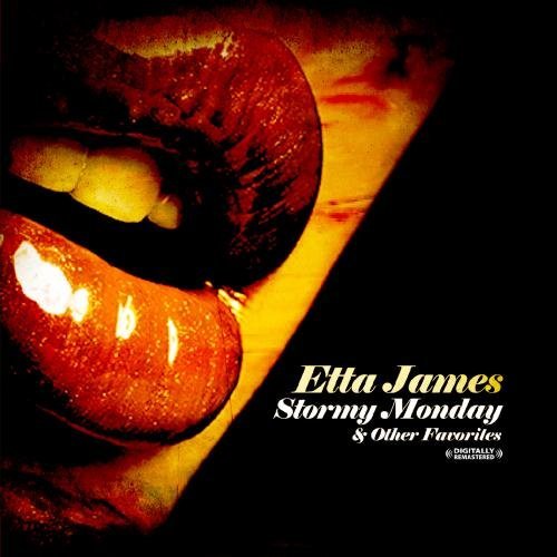 Etta James/Stormy Monday & Other Favorite@This Item Is Made On Demand@Could Take 2-3 Weeks For Delivery
