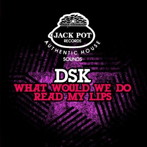 Dsk/What Would We Do/Read My Lips@Cd-R