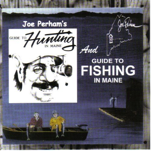 Joe Perham/Guide To Hunting And Fishing In Maine@Local