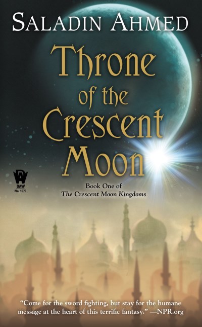 Saladin Ahmed/Throne of the Crescent Moon