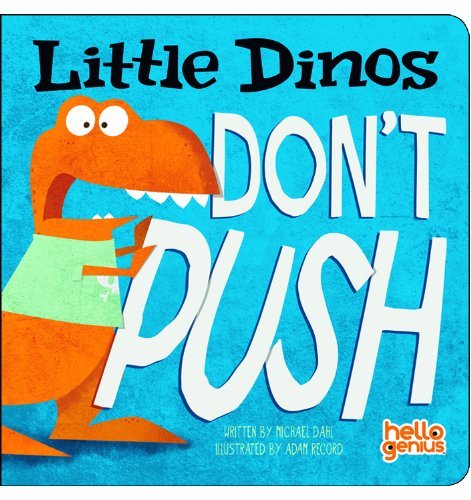 Dahl,Michael/ Record,Adam (ILT)/Little Dinos Don't Push@BRDBK