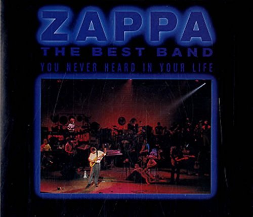 Frank Zappa/Best Band You Never Heard In Your Life