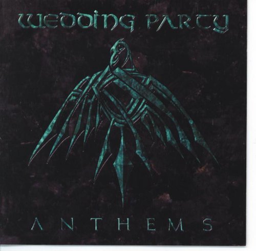 Wedding Party/Anthems