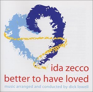 Ida Zecco/Better To Have Loved