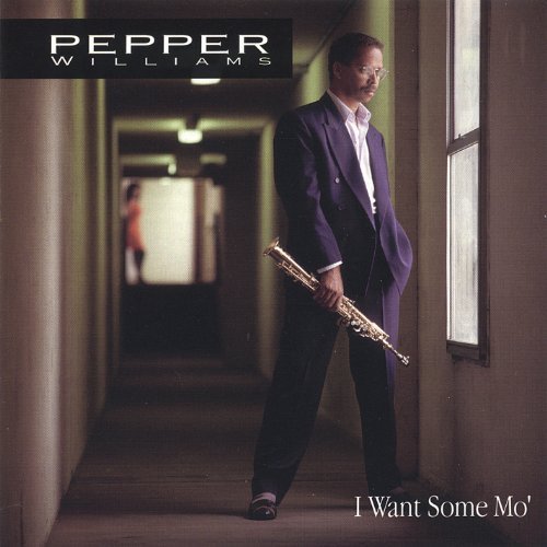 Pepper Williams/I Want Some Mo'