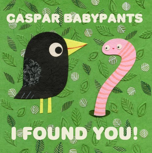 Caspar Babypants/I Found You!