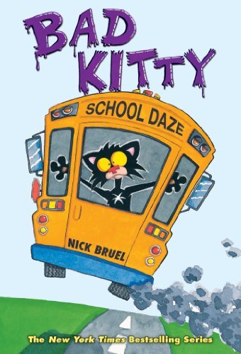 Nick Bruel/Bad Kitty School Daze