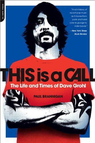 Paul Brannigan/This Is A Call@The Life And Times Of Dave Grohl