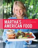 Martha Stewart Martha's American Food A Celebration Of Our Nation's Most Treasured Dish 