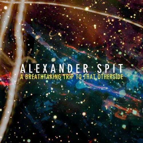 Alexander Spit Breathtaking Trip To That Othe Explicit Version 