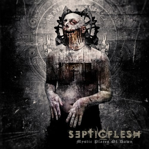 Septic Flesh/Mystic Places Of Dawn