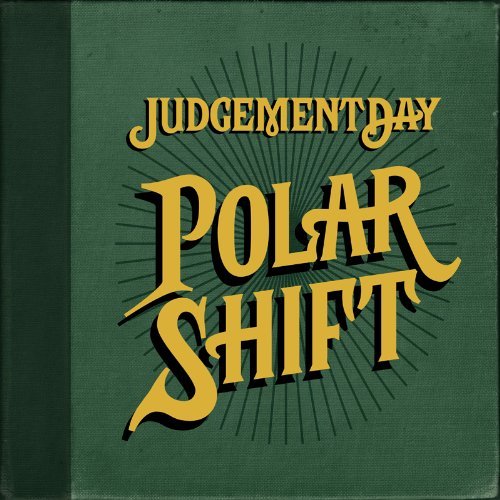 Judgement Day/Polar Shift