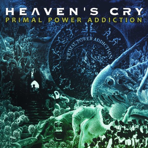Heaven's Cry Primal Power Addiction 