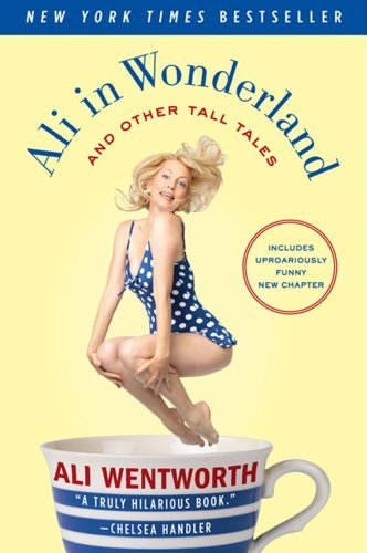 Ali Wentworth/Ali In Wonderland@And Other Tall Tales