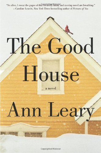 Ann Leary The Good House 