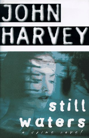 John Harvey/Still Waters