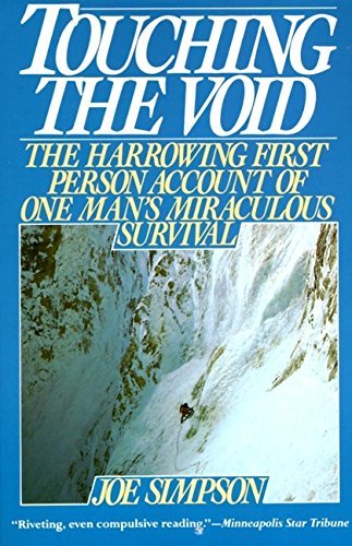 Joe Simpson/Touching The Void@The Harrowing First Person Account Of One Man's Miraculous Survival