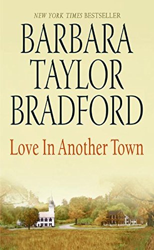 Barbara Taylor Bradford/Love in Another Town