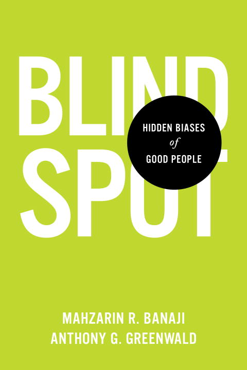 Mahzarin R. Banaji/Blindspot@Hidden Biases Of Good People